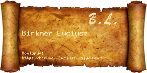 Birkner Luciusz névjegykártya
